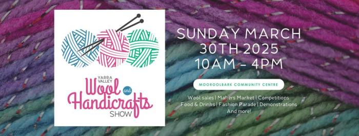 Yarra Valley Wool & Handicrafts Show 2025