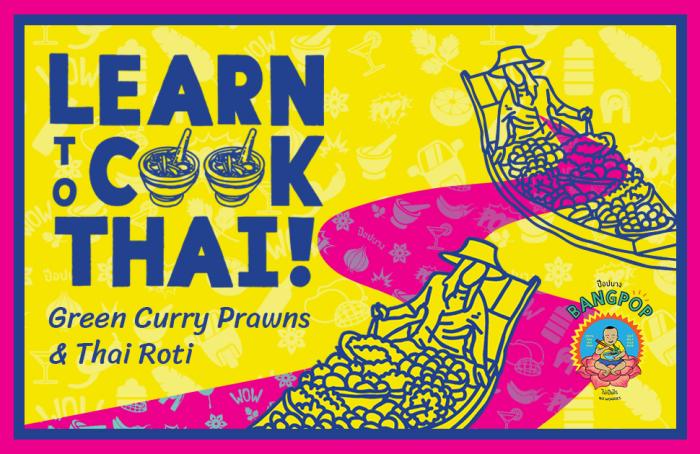 BangPop: Thai Cooking Class - Green Curry Prawns & Thai Roti BangPop: Thai Cooking Class - Green Curry Prawns & Thai Roti
