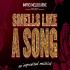 Smells Like a Song - An Improvised Musical
