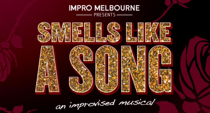 Smells Like a Song - An Improvised Musical Smells Like a Song - An Improvised Musical