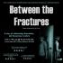 Between The Fractures