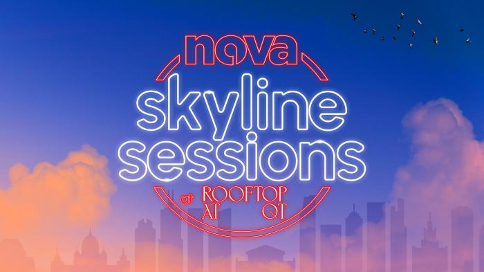 Nova's Skyline Sessions - Free Rooftop Gigs at QT Melbourne Nova's Skyline Sessions - Free Rooftop Gigs at QT Melbourne
