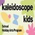 Kaleidoscope Kids: School Holiday Arts Program
