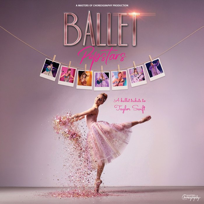 Ballet Popstars - A Ballet Tribute to Taylor Swift
